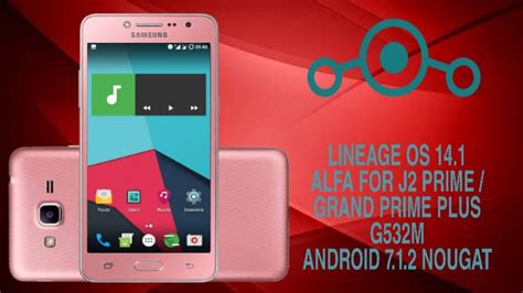 [ROM] [G532x] [7.1.2] [Beta] LineageOS 14.1 for Galaxy J2 Prime.